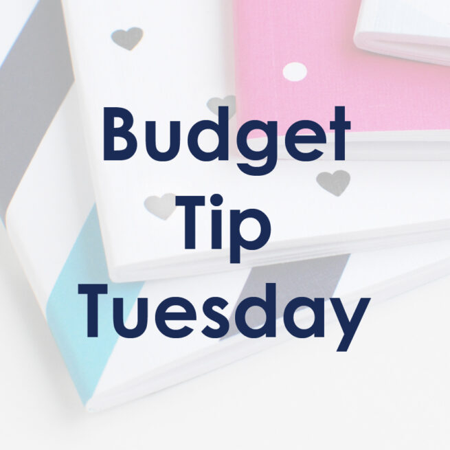Budget Tip Tuesday