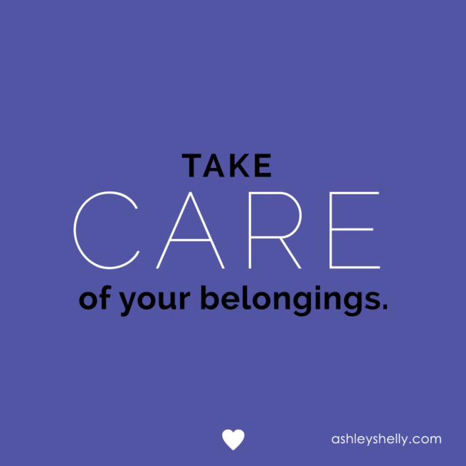 Take Care of Your Belongings